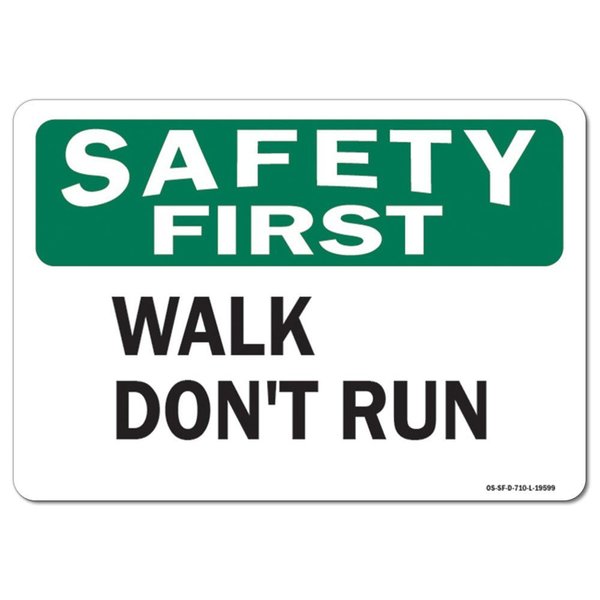 Signmission OSHA Safety First Sign, safeT, 18in X 12in Aluminum, 12" W, 18" L, Landscape, safeT OS-SF-A-1218-L-19599